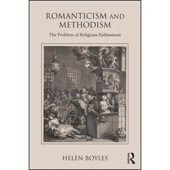 Romanticism and Methodism Romanticism and Methodism