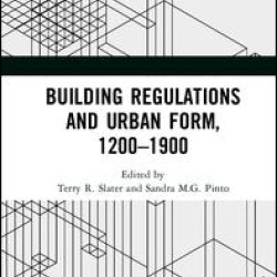 Building Regulations and Urban Form, 1200-1900
