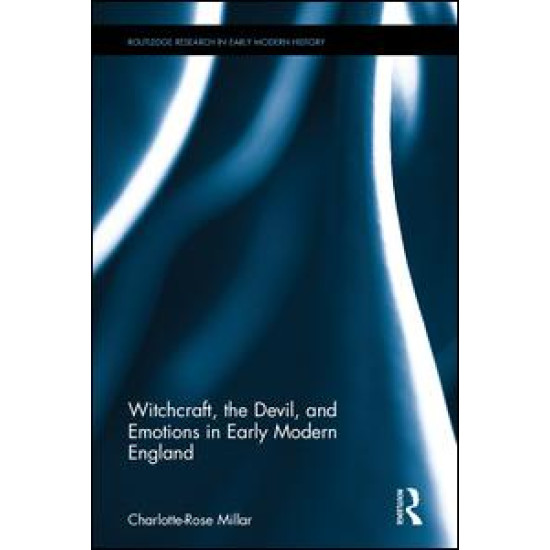 Witchcraft, the Devil, and Emotions in Early Modern England