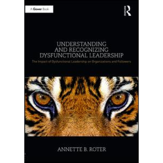 Understanding and Recognizing Dysfunctional Leadership