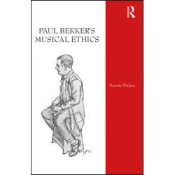 Paul Bekker's Musical Ethics Paul Bekker's Musical Ethics