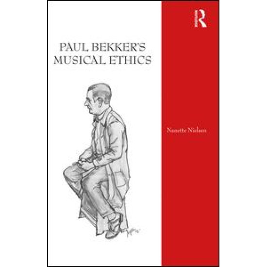 Paul Bekker's Musical Ethics Paul Bekker's Musical Ethics