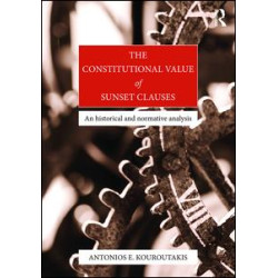 The Constitutional Value of Sunset Clauses The Constitutional Value of Sunset Clauses