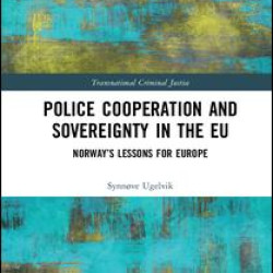 Police Cooperation and Sovereignty in the EU Police Cooperation and Sovereignty in the EU
