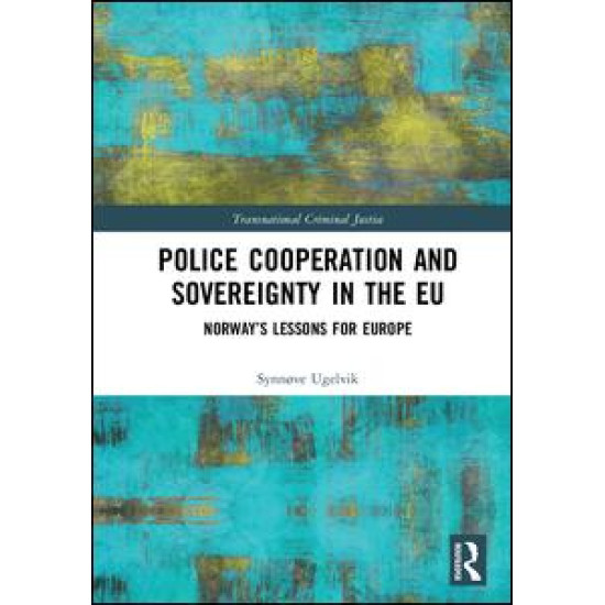 Police Cooperation and Sovereignty in the EU Police Cooperation and Sovereignty in the EU