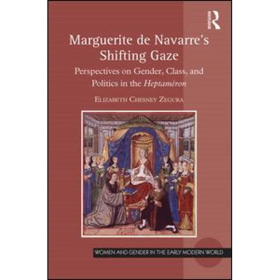 Marguerite de Navarre's Shifting Gaze Marguerite de Navarre's Shifting Gaze