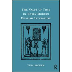 The Value of Time in Early Modern English Literature The Value of Time in Early Modern English Literature
