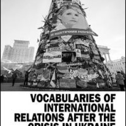 Vocabularies of International Relations after the Crisis in Ukraine Vocabularies of International Relations after the Crisis in Ukraine