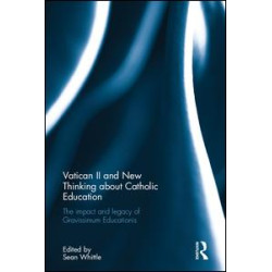 Vatican II and New Thinking about Catholic Education Vatican II and New Thinking about Catholic Education