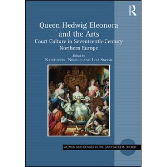 Queen Hedwig Eleonora and the Arts Queen Hedwig Eleonora and the Arts