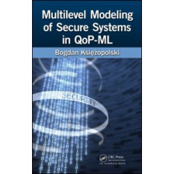 Multilevel Modeling of Secure Systems in QoP-ML Multilevel Modeling of Secure Systems in QoP-ML