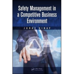 Safety Management in a Competitive Business Environment