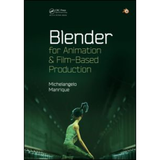 Blender for Animation and Film-Based Production