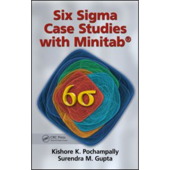 Six Sigma Case Studies with Minitab® Six Sigma Case Studies with Minitab®