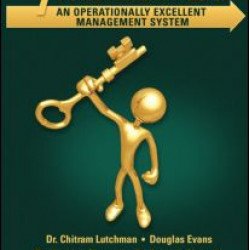7 Fundamentals of an Operationally Excellent Management System 7 Fundamentals of an Operationally Excellent Management System