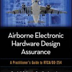 Airborne Electronic Hardware Design Assurance Airborne Electronic Hardware Design Assurance