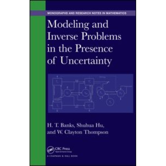 Modeling and Inverse Problems in the Presence of Uncertainty