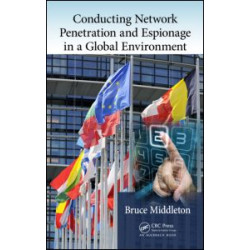 Conducting Network Penetration and Espionage in a Global Environment Conducting Network Penetration and Espionage in a Global Environment