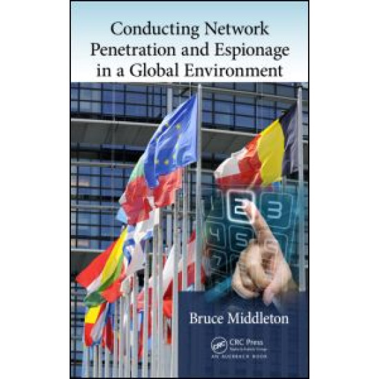 Conducting Network Penetration and Espionage in a Global Environment Conducting Network Penetration and Espionage in a Global Environment