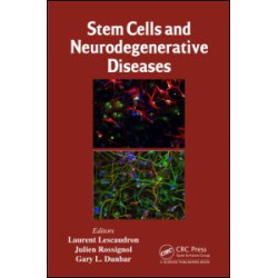 Stem Cells and Neurodegenerative Diseases Stem Cells and Neurodegenerative Diseases