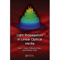 Light Propagation in Linear Optical Media Light Propagation in Linear Optical Media