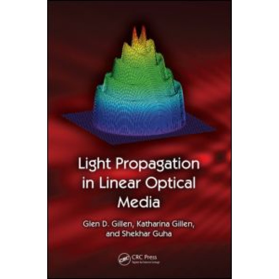 Light Propagation in Linear Optical Media Light Propagation in Linear Optical Media