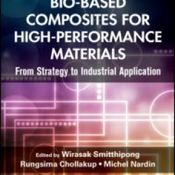 Bio-Based Composites for High-Performance Materials Bio-Based Composites for High-Performance Materials