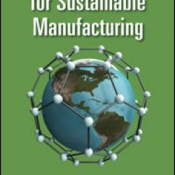 Nanotechnology for Sustainable Manufacturing Nanotechnology for Sustainable Manufacturing