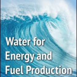Water for Energy and Fuel Production Water for Energy and Fuel Production