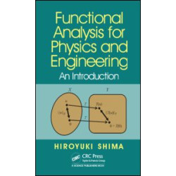 Functional Analysis for Physics and Engineering Functional Analysis for Physics and Engineering
