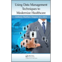 Using Data Management Techniques to Modernize Healthcare