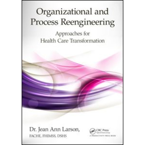Organizational and Process Reengineering Organizational and Process Reengineering