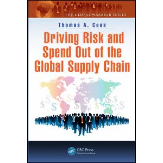 Driving Risk and Spend Out of the Global Supply Chain Driving Risk and Spend Out of the Global Supply Chain