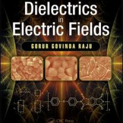 Dielectrics in Electric Fields Dielectrics in Electric Fields