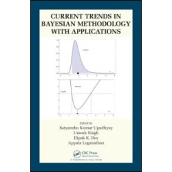Current Trends in Bayesian Methodology with Applications Current Trends in Bayesian Methodology with Applications