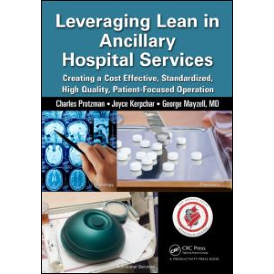 Leveraging Lean in Ancillary Hospital Services Leveraging Lean in Ancillary Hospital Services