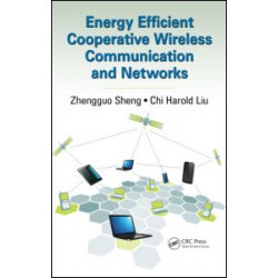 Energy Efficient Cooperative Wireless Communication and Networks