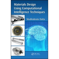 Materials Design Using Computational Intelligence Techniques Materials Design Using Computational Intelligence Techniques