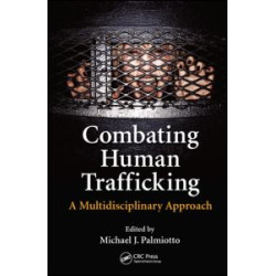 Combating Human Trafficking Combating Human Trafficking