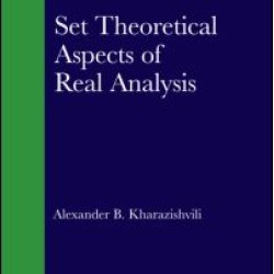 Set Theoretical Aspects of Real Analysis