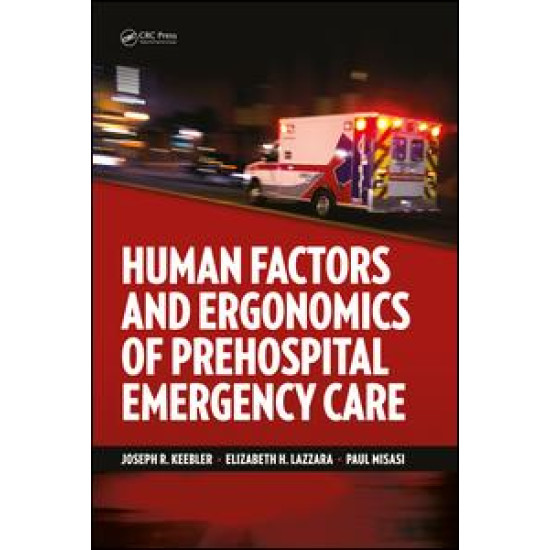 Human Factors and Ergonomics of Prehospital Emergency Care Human Factors and Ergonomics of Prehospital Emergency Care