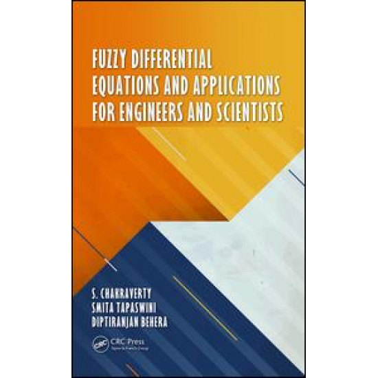 Fuzzy Differential Equations and Applications for Engineers and Scientists