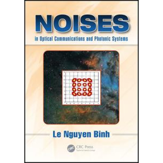 Noises in Optical Communications and Photonic Systems Noises in Optical Communications and Photonic Systems