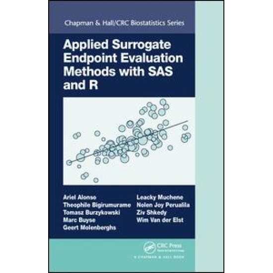 Applied Surrogate Endpoint Evaluation Methods with SAS and R