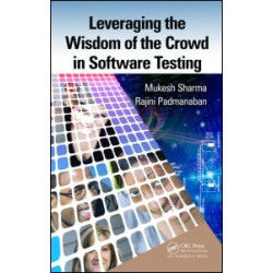 Leveraging the Wisdom of the Crowd in Software Testing Leveraging the Wisdom of the Crowd in Software Testing