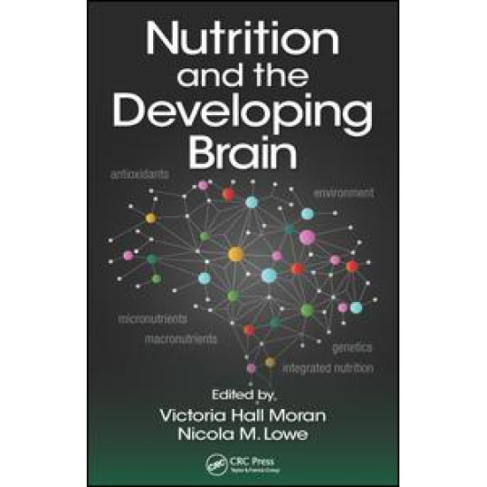 Nutrition and the Developing Brain Nutrition and the Developing Brain
