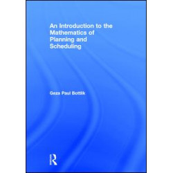 An Introduction to the Mathematics of Planning and Scheduling