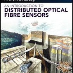 An Introduction to Distributed Optical Fibre Sensors An Introduction to Distributed Optical Fibre Sensors