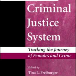 Women in the Criminal Justice System Women in the Criminal Justice System