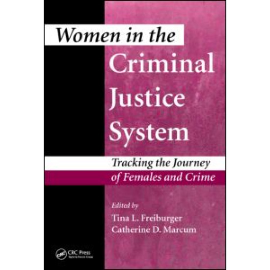 Women in the Criminal Justice System Women in the Criminal Justice System